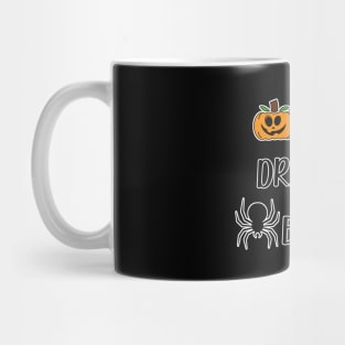 Eat Drink And Be Scary Mug